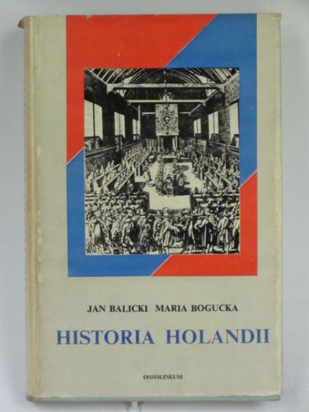 Balicki J.,   - Historia Holandii