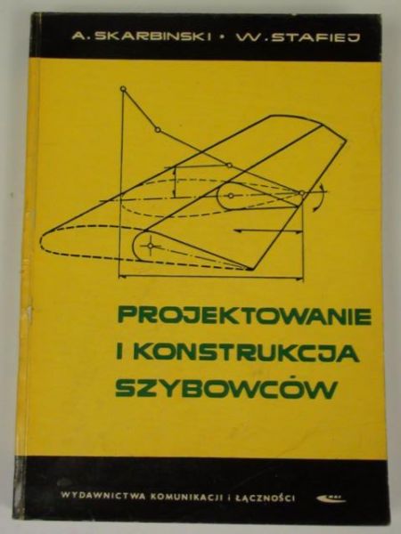 Skarbinski A.,   - Projektowanie i konstrukcja szybowców