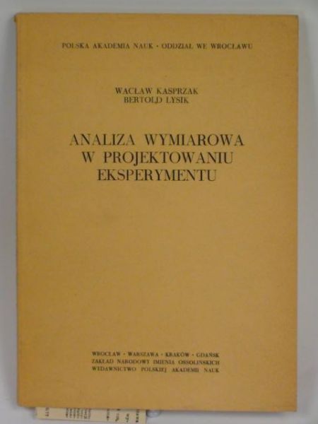 Kasprzak,  - Analiza wymiarowa w projektowaniu eksperymentu