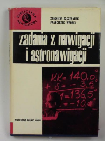 Zadania z nawigacji i astronawigacji z objaśnieniami