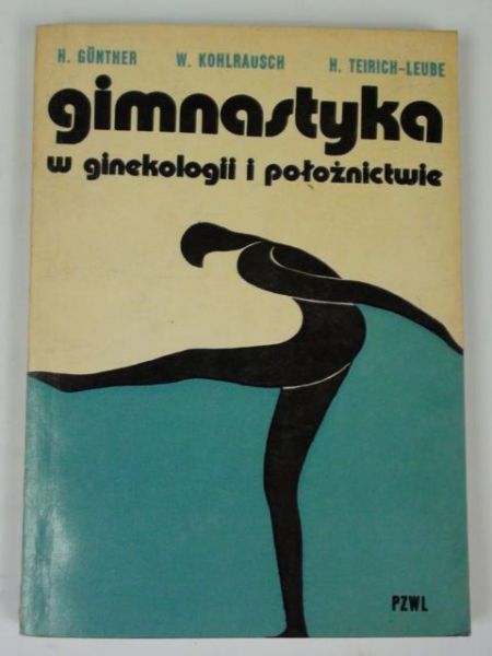 Gunther H.,   - Gimnastyka w ginekologii i położnictwie