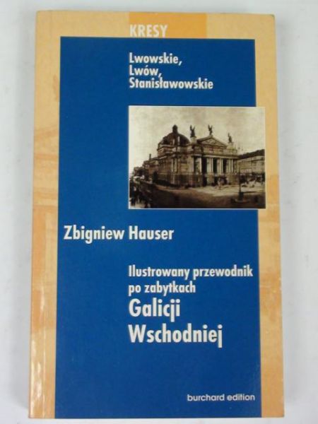 Ilustrowany przewodnik po zabytkach Galicji Wschodniej