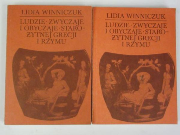 Ludzie, zwyczaje  i obyczaje starożytnej Grecji  i Rzymu, T. I-II