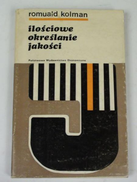 Kolman Romuald - Ilościowe określanie jakości