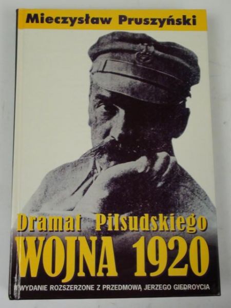 Dramat Piłsudskiego. Wojna 1920