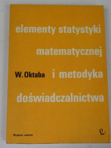 Elementy statystyki matematycznej i metodyka doświadczalnictwa