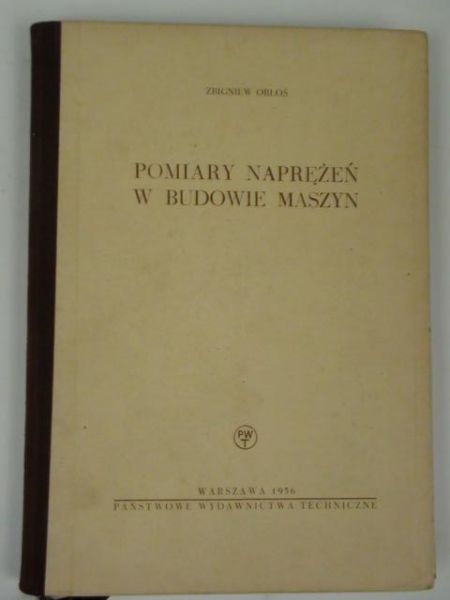 Pomiary naprężeń w budowie maszyn