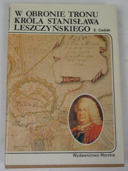 W obronie tronu króla Stanisława Leszczyńskiego