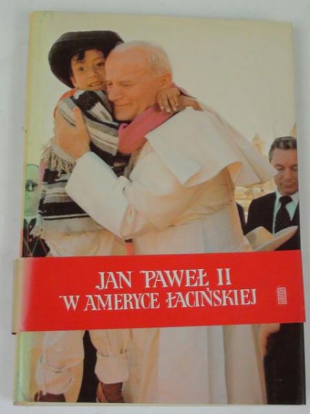Jan Paweł II - Jan Paweł II w Ameryce Łacińskiej