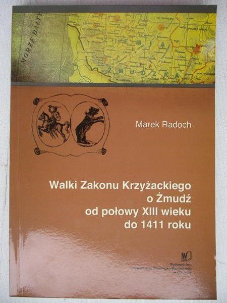 Walki Zakonu Krzyżackiego o Żmudź od połowy XIII wieku do 1411 roku
