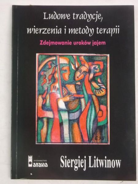 Ludowe tradycje, wierzenia i metody terapii, autograf