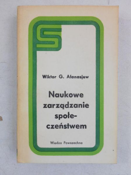 Afanasjew Wiktor G. - Naukowe zarządzanie społeczeństwem