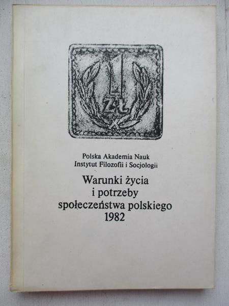 Warunki życia i potrzeby społeczeństwa polskiego 1982 r.