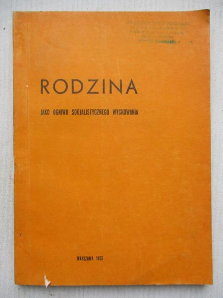 Rodzina jako ogniwo socjalistycznego wychowania