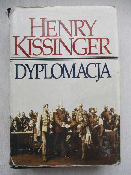Kissinger Henry - Dyplomacja