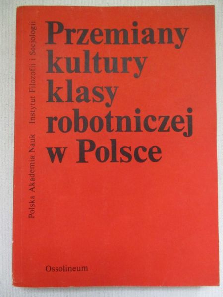 Przemiany kultury klasy robotniczej w Polsce