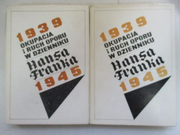 Okupacja i ruch oporu w dzienniku Hansa Franka, t. I-II