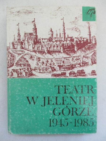 Teatr w jeleniej górze 1945-1985