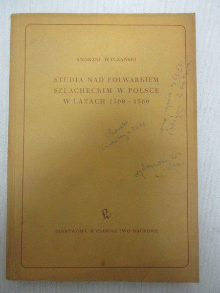 Studia nad folwarkiem szlacheckim w Polsce w latach 1500-1580