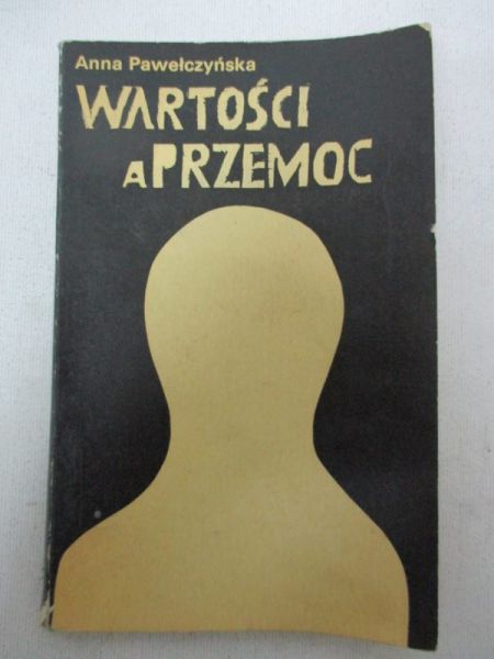 Pawełczyńska Anna - Wartość a przemoc