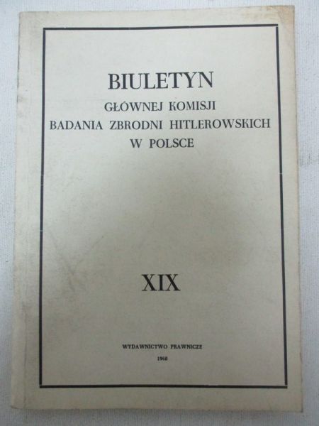 Biuletyn głównej komisji badań zbrodni hitlerowskich w Polsce
