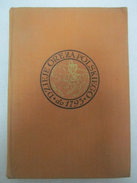 Dzieje oręża polskiego do roku 1973