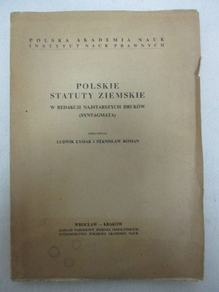 Polskie statuty ziemskie w redakcji najstarszych druków