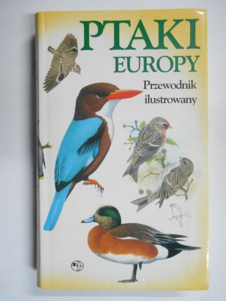 Ptaki Europy. Przewodnik ilustrowany