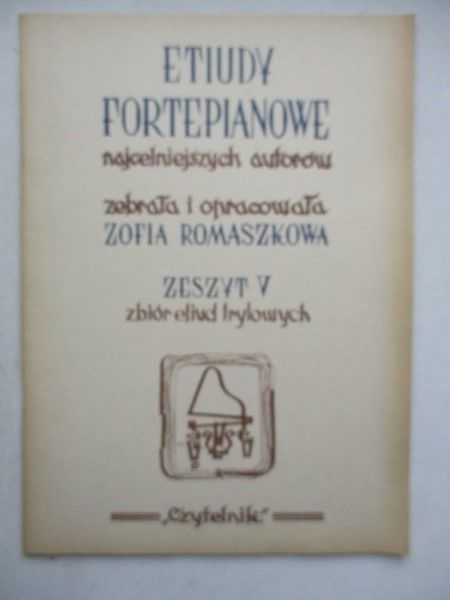 Romaszkowa Zofia - Etiudy fortepianowe najcelniejszych autorów. Zeszyt V