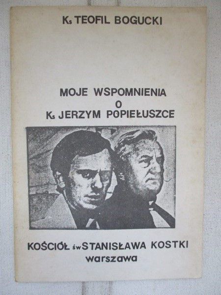 Moje wspomnienia o księdzu Jerzym Popiełuszce
