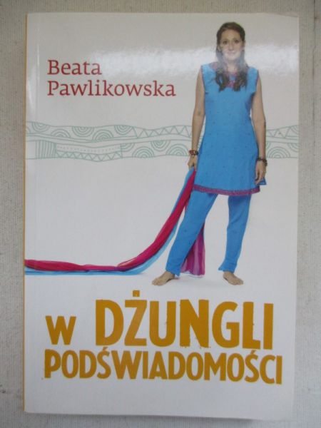Pawlikowska Beata - W dżungli podświadomości