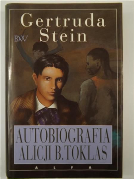 Stein Gertruda - Autobiografia Alicji B. Toklas