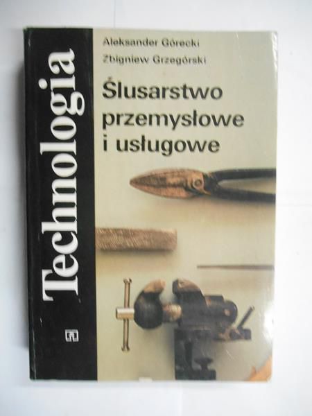 Ślusarstwo przemysłowe i usługowe