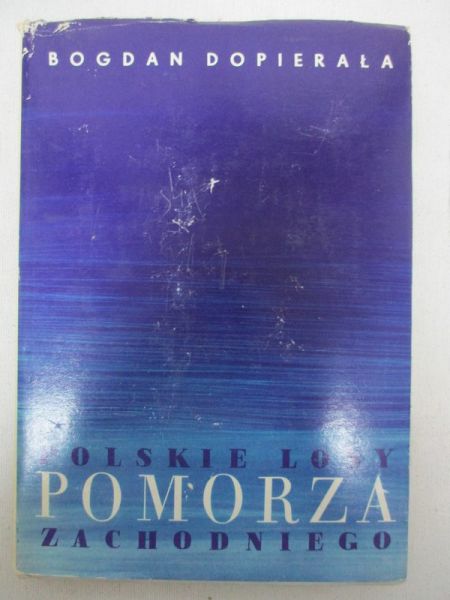 Polskie losy Pomorza Zachodniego