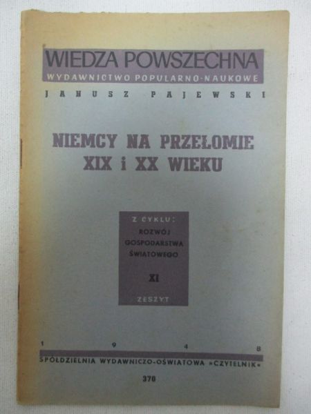 Pajewski Janusz - Niemcy na przełomie XIX i XX wieku, 1948 r.