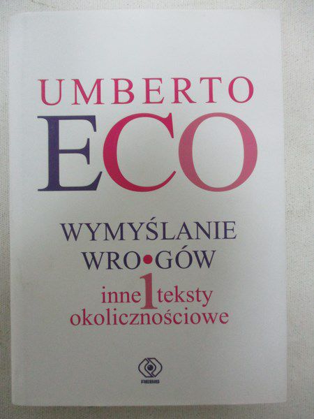 Wymyślanie wrogów i inne teksty okolicznościowe