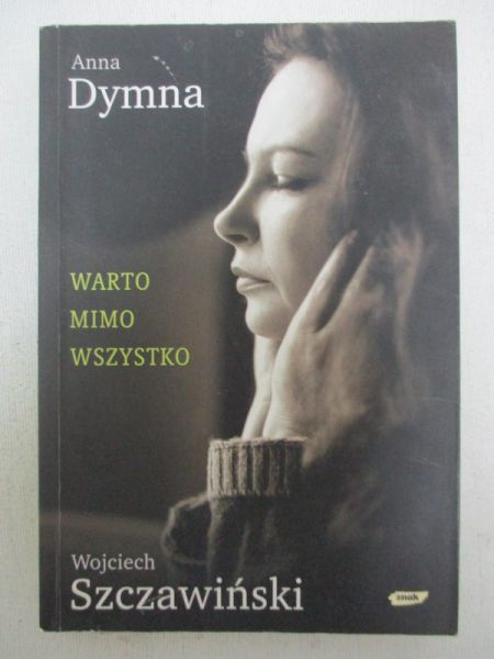 Dymna Anna - Warto mimo wszystko