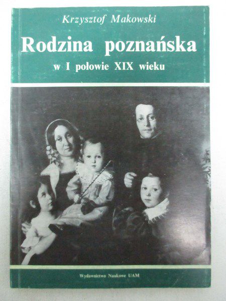 Rodzina poznańska w I połowie XIX wieku