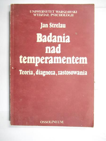 Badania nad temperamentem. Teoria, diagnoza, zastosowania