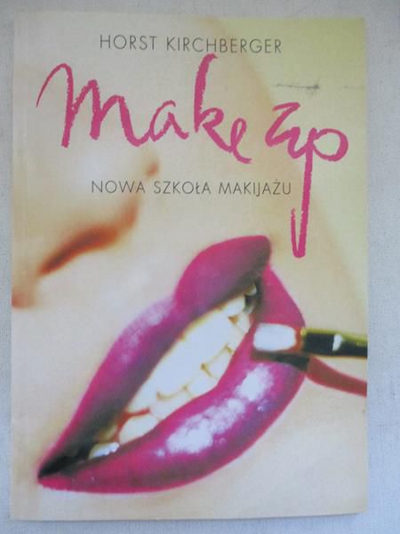 Kirchberger Horst - Make up Nowa szkoła Makijażu