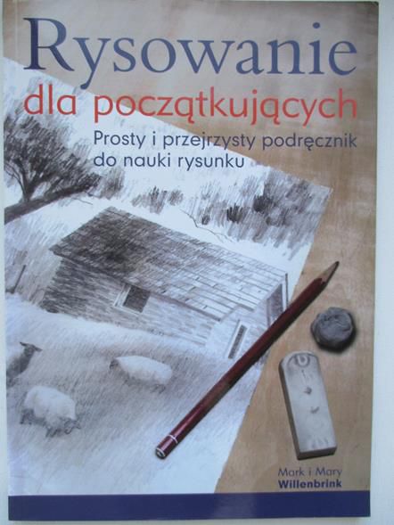 Rysowanie dla początkujących. Prosty i przejrzysty podręcznik do nauki rysunku