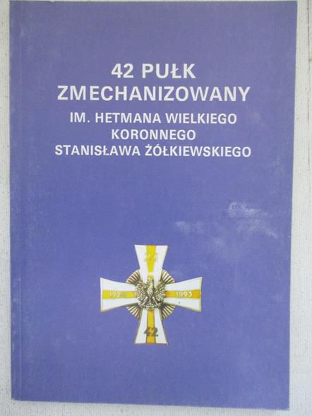 42 Pułk Zmechanizowany im. Hetmana Wielkiego Koronnego Stanisława Żółkiewskiego