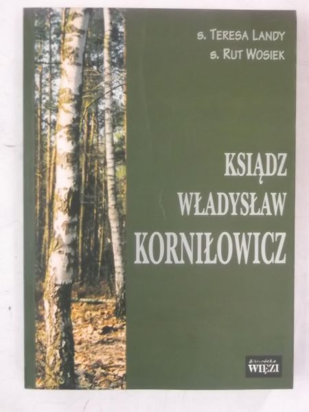 Landy Teresa - Ksiądz Władysław Korniłowicz
