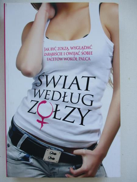 Abraham Jordan, Fishbein Samantha, Kuperman Aleen - Świat według zołzy
