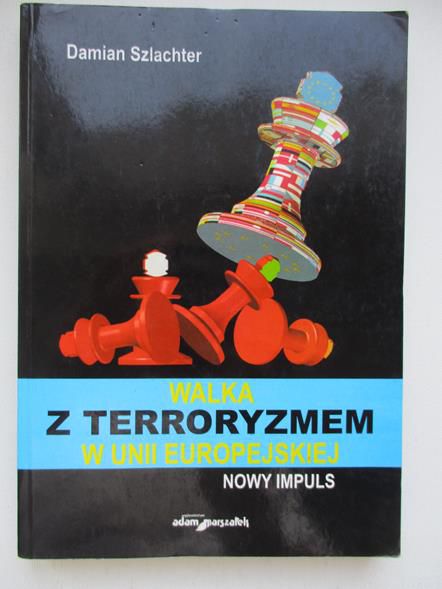Walka z terroryzmem w Unii Europejskiej – nowy impuls