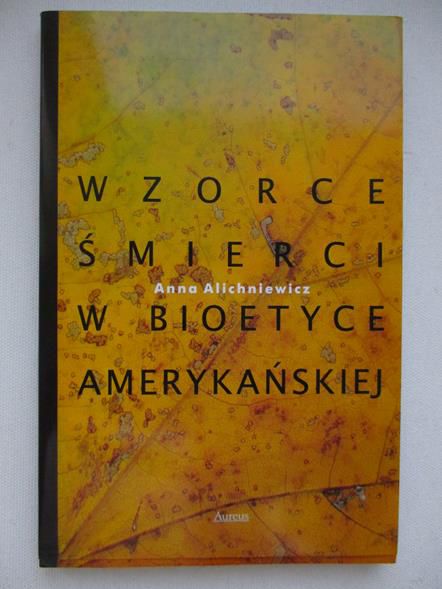 Wzorce śmierci w bioetyce amerykańskiej