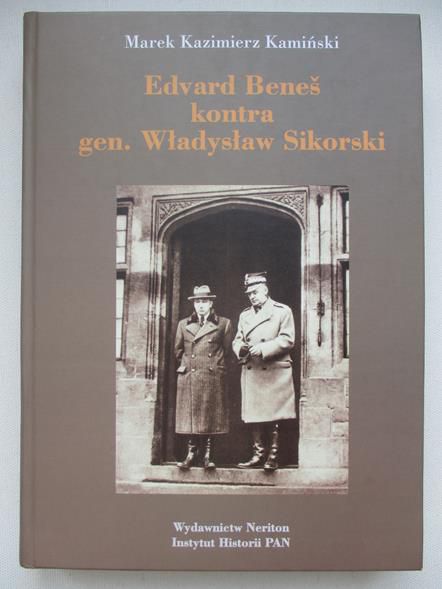 Edvard Benes kontra gen. Władysław Sikorski