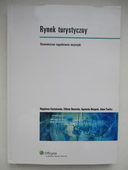 Rynek turystyczny. Ekonomiczne zagadnienia turystyki