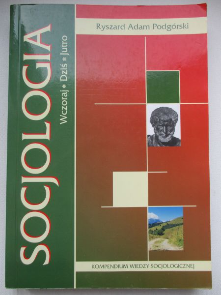 Socjologia. Wczoraj. Dziś. Jutro
