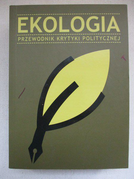 Ekologia. Przewodnik krytyki politycznej